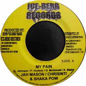 Jah Mason / Chrisinti & Shaka Pow - My Pain