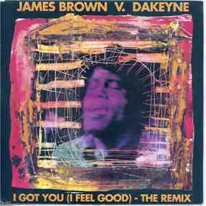James Brown V. Dakeyne - I Got You (I Feel Good) - (The Remix)