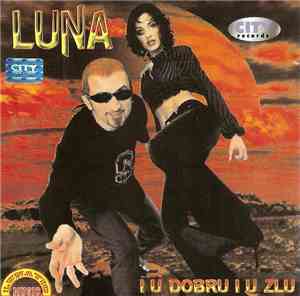 Luna  - I U Dobru I U Zlu