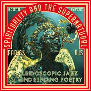 Paris DJs Soundsystem - Spirituality And The Supernatural - Kaleidoscopic J ...