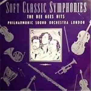 Philharmonic Sound Orchestra London - Soft Classic Symphonies / The Bee Gee ...