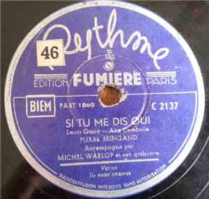 Pierre Mingand Accompagné Par Michel Warlop Et Son Orchestre - Si Tu Me Dis ...