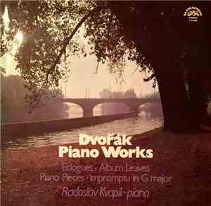 Radoslav Kvapil, Dvořák - Dvořák Piano Works