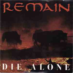 Remain  - Die Alone