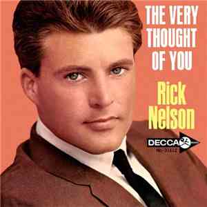 Rick Nelson - The Very Thought Of You / I Wonder (If Your Love Will Ever Be ...