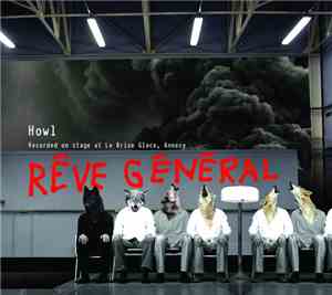 Rêve Général - Howl (Recorded On Stage At Le Brise Glace, Annecy)