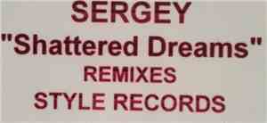 Sergey - Shattered Dreams (Remixes)