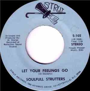 Soulfull Strutters - Let Your Feelings Go / How Happy We Will Be
