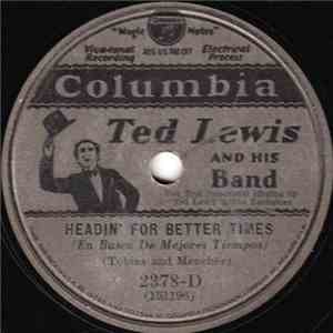 Ted Lewis And His Band - Headin' For Better Times / Just A Gigolo