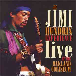 The Jimi Hendrix Experience - Live At The Oakland Coliseum