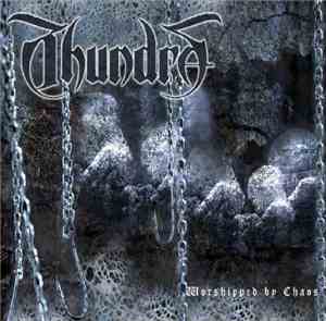 Thundra - Worshipped By Chaos