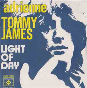 Tommy James - Adrienne / Light Of Day