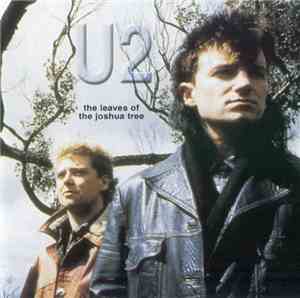 U2 - The Leaves Of The Joshua Tree
