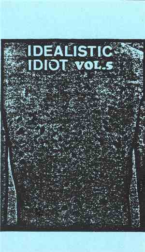 Various - Idealistic Idiot Vol.5