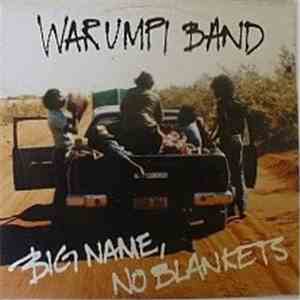 Warumpi Band - Big Name, No Blankets