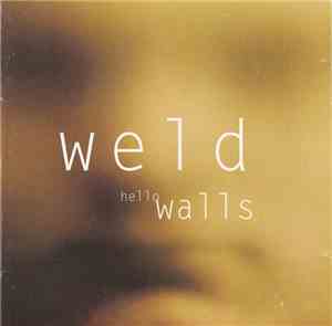 Weld - Hello Walls
