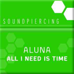 Aluna - All I Need Is Time