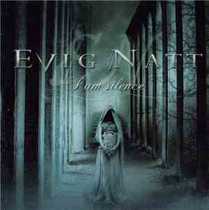 Evig Natt - I Am Silence