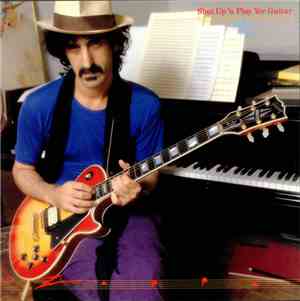 Frank Zappa - Shut Up 'n Play Yer Guitar