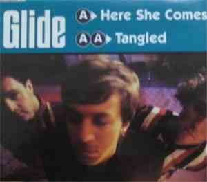 Glide  - Here She Comes / Tangled
