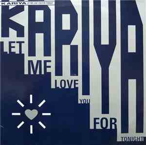 Kariya - Let Me Love You For Tonight