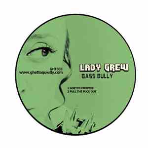 Lady Grew - Bass Bully