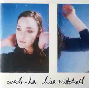 Lisa Mitchell  - Wah-ha
