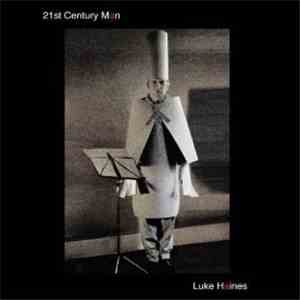 Luke Haines - 21st Century Man