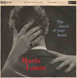 Mario Lanza - The Touch Of Your Hand