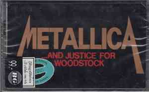 Metallica - And Justice For Woodstock