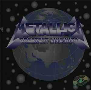 Metallica - Greatest Live Hits