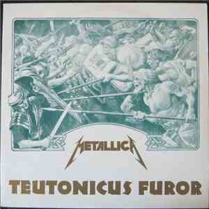 Metallica - Teutonicus Furor