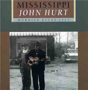 Mississippi John Hurt - Worried Blues 1963