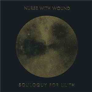 Nurse With Wound - Soliloquy For Lilith