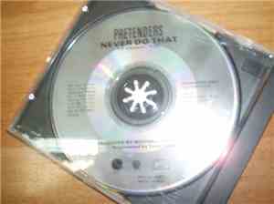 Pretenders - Never Do That