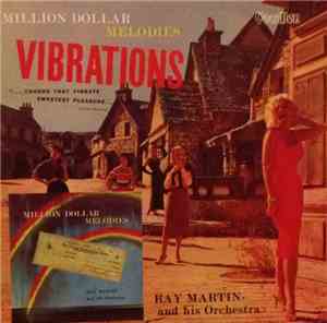 Ray Martin And His Orchestra - Million Dollar melodies / Vibrations