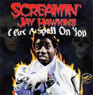 Screamin' Jay Hawkins - I Put A Spell On You