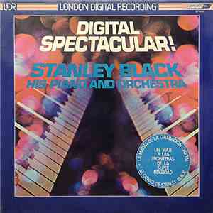 Stanley Black, His Piano And Orchestra - Digital Spectacular!