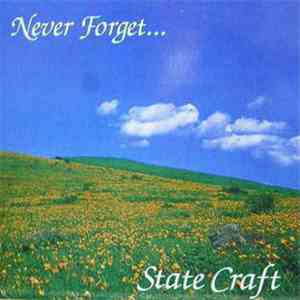 State Craft - Never Forget...