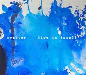 Swelter  - Live In Lowell