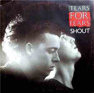 Tears For Fears - Shout