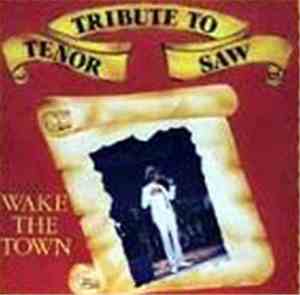 Tenor Saw - Wake The Town (Tribute To Tenor Saw)