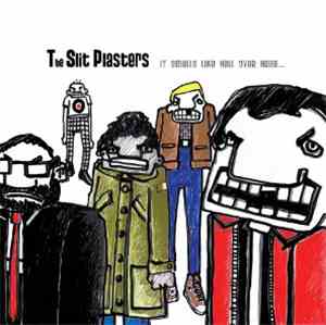 The Slit Plasters - It Smells Like Hell Over Here... But It Sounds Good!