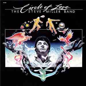 The Steve Miller Band - Circle Of Love