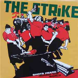 The Strike  - Shots Heard 'Round The World