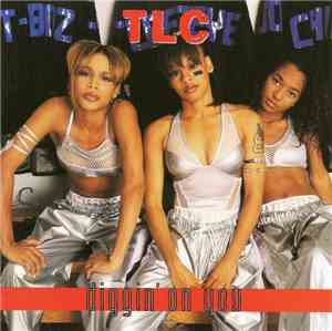 TLC - Diggin' On You