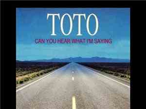 Toto - Can You Hear What I'm Saying