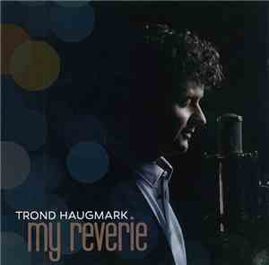 Trond Haugmark - My Reverie