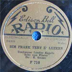 Urschwyzer Ländlerkapelle ''Echo Vom Pilatus'' - Bim Frank Very Z'Luzern /  ...