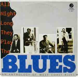 Various - All Night Long They Play The Blues An Anthology Of West Coast Blu ...